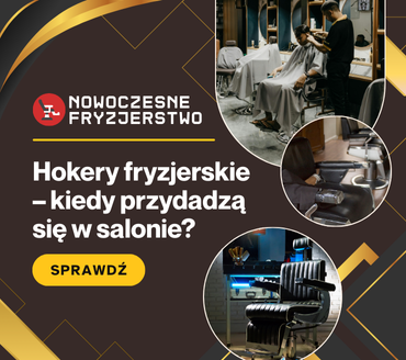 Hokery fryzjerskie – kiedy przydadzą się w salonie?